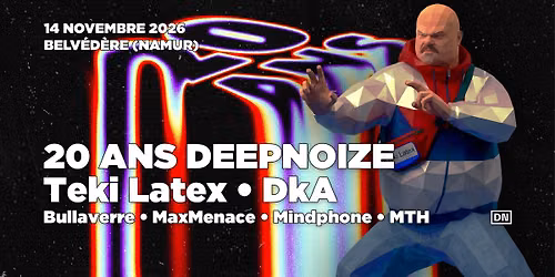 20 ans DeepNoize - TEKI LATEX & DkA