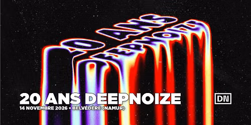 20 ans DeepNoize - Save the date