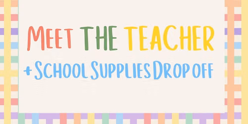 Stanford Meet The Teacher + School Supplies Drop Off
