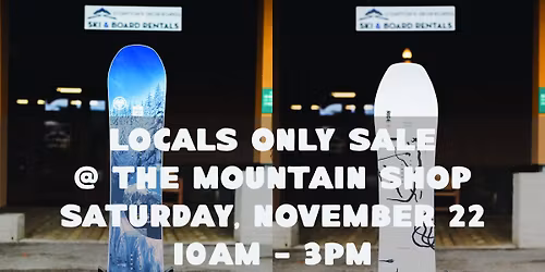 Locals Only Sale - Mountain Shop Demo Sale