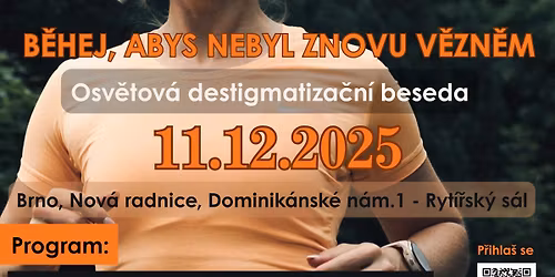 Osv\u011btov\u00e1 destigmatiza\u010dn\u00ed beseda: B\u011bhej, abys nebyl znovu v\u011bzn\u011bm