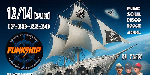 \ud83c\udf1f12\/14 (\u65e5) 17\u6642\u534a\u301c22\u6642\u534a\ud83c\udf1f\u3010FUNK SHIP\u3011 \u3297\ufe0f\u7b2c2\u65e5\u66dc \u30ec\u30ae\u30e5\u30e9\u30fc\u30a4\u30d9\u30f3\u30c8\u6c7a\u5b9a\u2763\ufe0f