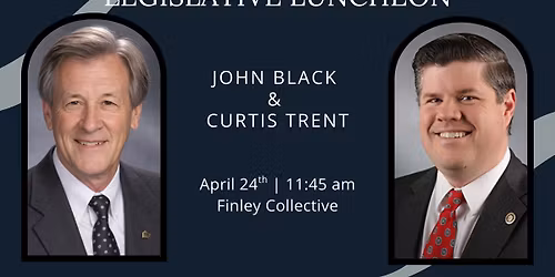 Legislative Luncheon with John Black and Curtis Trent 