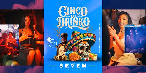 CINCO DE DRINKO TACOS & TEQUILA TUESDAYS