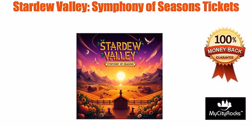 Stardew Valley: Symphony of Seasons Tickets Mesa Arts Center Ikeda Theater AZ