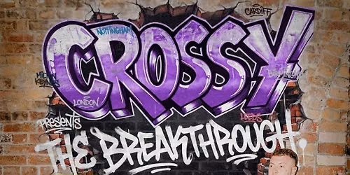 Crossy Presents: The Breakthrough | Nottingham
