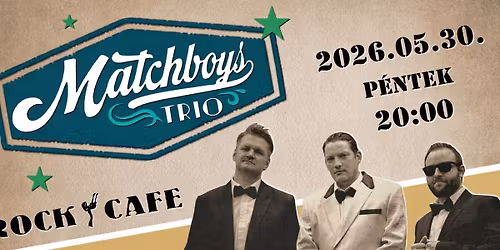 MATCHBOYS TRIO \/ ROCK CAFE