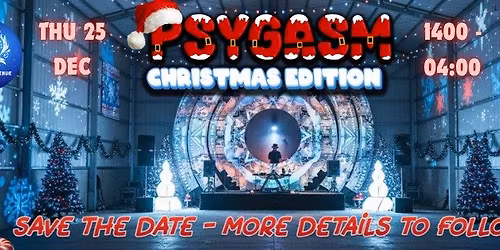 Psygasm : Christmas feat. Phenomenal (AUS) & Garden Roots (UK)