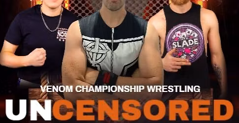 Venom Championship Wrestling Presents Uncensored