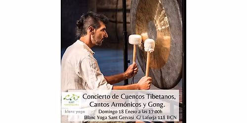 CONCIERTO SONIDOS ANCESTRALES: CUENCOS TIBETANOS, CANTOS ARM\u00d3NICOS Y GONGS