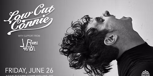 Low Cut Connie w\/ Special Guest J Roddy & The Automatic Band, The Patti Fiasco | Aggie Theatre