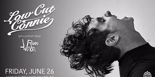 Low Cut Connie w\/ Special Guest J Roddy & The Automatic Band, The Patti Fiasco | Aggie Theatre