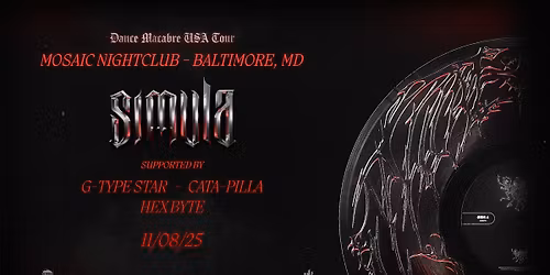 SIMULA - 'Dance Macabre USA' Tour - Baltimore