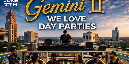 Gemini's- "WE <3 Day Parties"