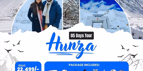 05 Days Tour To Hunza - Nalter - China Border From Lahore & Islamabad