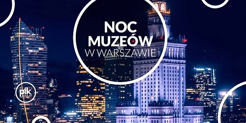 \ud83c\udf19 Noc Muze\u00f3w 2026 w Warszawie