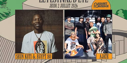 Festival d\u2019\u00c9t\u00e9 \u2022 Seun Kuti & Egypt 80 I Ajate I 02.07.26