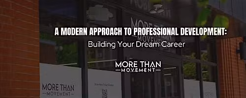 A Modern Approach to Professional Development: Building Your Dream Career