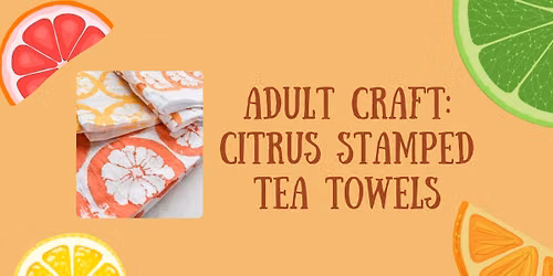 Adult Craft: Citrus Stamped Tea Towels