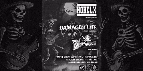 HobelX + PeneTrans + Damaged Life @Archiv
