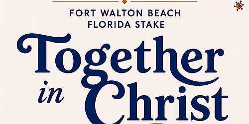 Together in Christ - Stake Conference