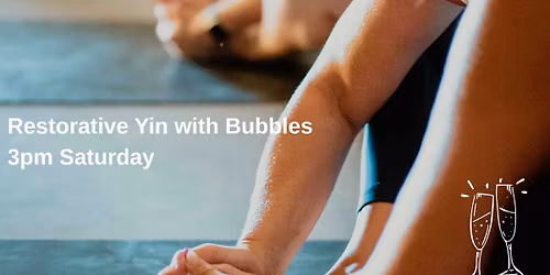 Restorative Yin with Bubbles 