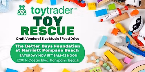 Toy Rescue with The Better Days Foundation at Marriott Pompano Beach