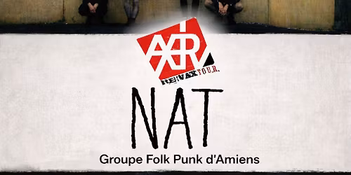 la Faiblesse (Post M\u00e9tal) de Paris et Nat (Folk Punk) d'Amiens