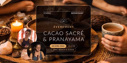 \u00c9v\u00e9nement Cacao Sacr\u00e9 & Pranayama \ud83e\udd0e 