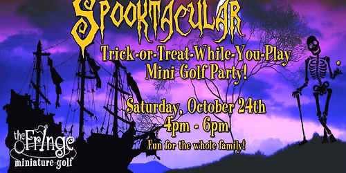 Spooktacular Trick-or-Treat BOGO Mini Golf at The Fringe--Sat Oct 26th ( 4-6pm)