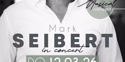 Mark Seibert in concert "Musical unplugged" - Special Guest: Sabrina Seibert