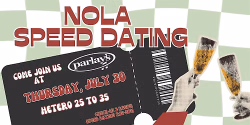 7\/30 - NOLA Speed Dating @ Parlay's