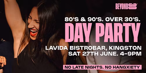 80s & 90s Over 30s Daytime Clubbing - KINGSTON