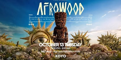Afrowood ( Afro , House, ATE,  Ampiano, Bollywood ) at XOYO