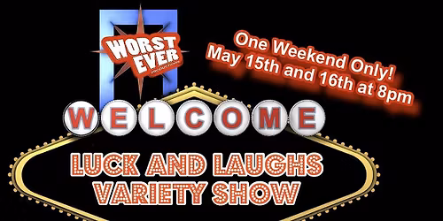 The Luck and Laughs Variety Show