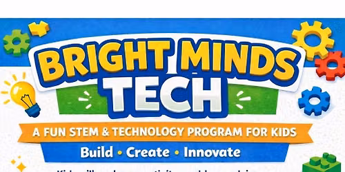 \ud83d\ude80 Bright Minds Tech \u2013 STEM & Technology Program for Kids \ud83e\udd16