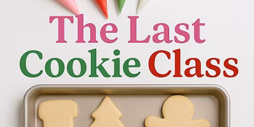 The Last Cookie Class - 2025 Holiday Designs Cookie Decorating Sunday Class at Winfield Country Club