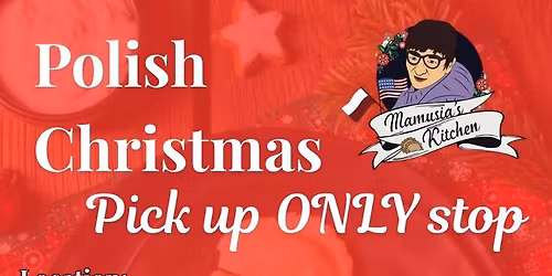 Christmas Pick Up ONLY - Mamusia's Kitchen Polish Food