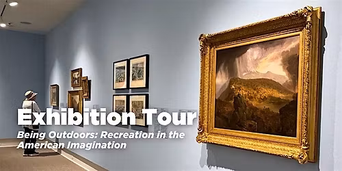 Exhibition Tour: Being Outdoors: Recreation in the American Imagination
