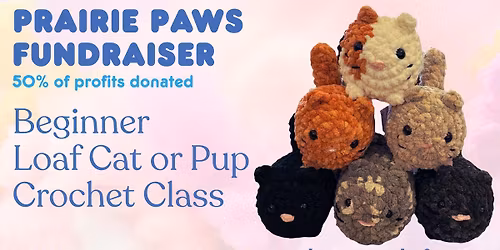 \ud83d\udc3e Crochet for a Cause: Prairie Paws Fundraiser \ud83d\udc3e