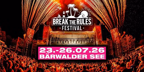 BREAK the RULES \u00ae | Festival 2026 - B\u00e4rwalder See