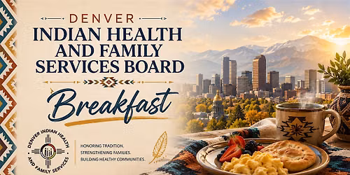 Denver Indian Health and Family Services Annual Board Breakfast