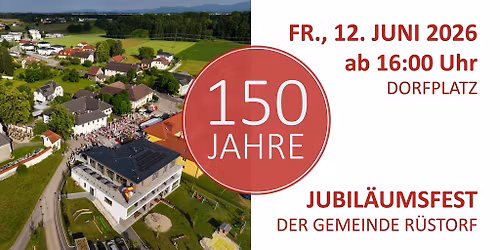 Jubil\u00e4umsfest - 150 Jahre R\u00fcstorf
