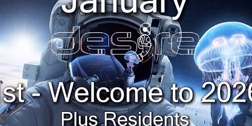 DESIRE - Weekly Thursday After Party - Welcome to 2026