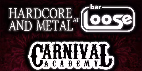 Hardcore and Metal at Bar Loose: Betrayal of Caesar, Carnival Academy, Mammalian Alien