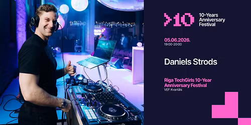 Daniels Strods ( part of Riga TechGirls 10-year anniversary )