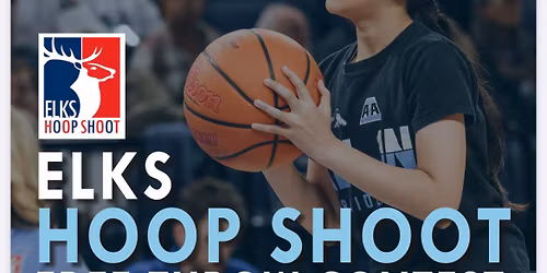 Elks Hoop Shoot ! Free throw contest