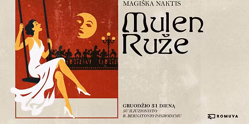 Magi\u0161ka naktis \u201eMulen Ru\u017ee\u201c 