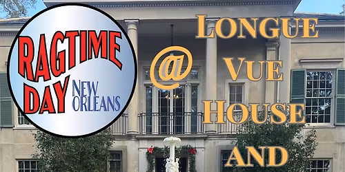 Ragtime Day @ Longue Vue House and Gardens