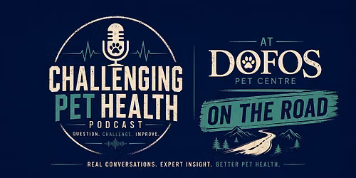 Challenging Pet Health Live (podcast) and QA